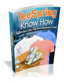 TeeSpring Know How - eBook TeeSpring Know How - eBook