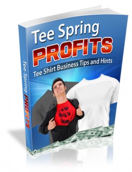 Tee Spring Profits - eBook Tee Spring Profits - eBook