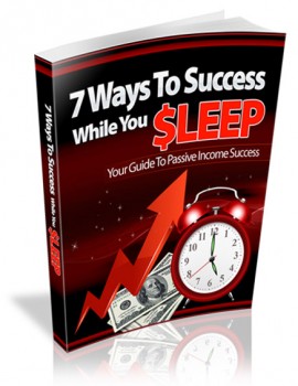 Ebook: 7 Ways To Success While You Sleep